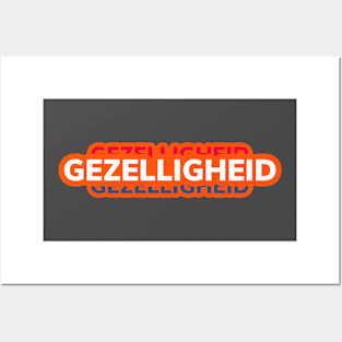 Gezelligheid (Dutch) Posters and Art